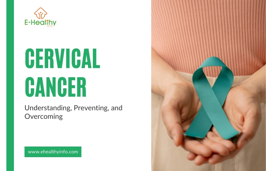 Cervical Cancer – Everything About HPV Vaccine, PAP SMEAR, Symptoms and Treatments