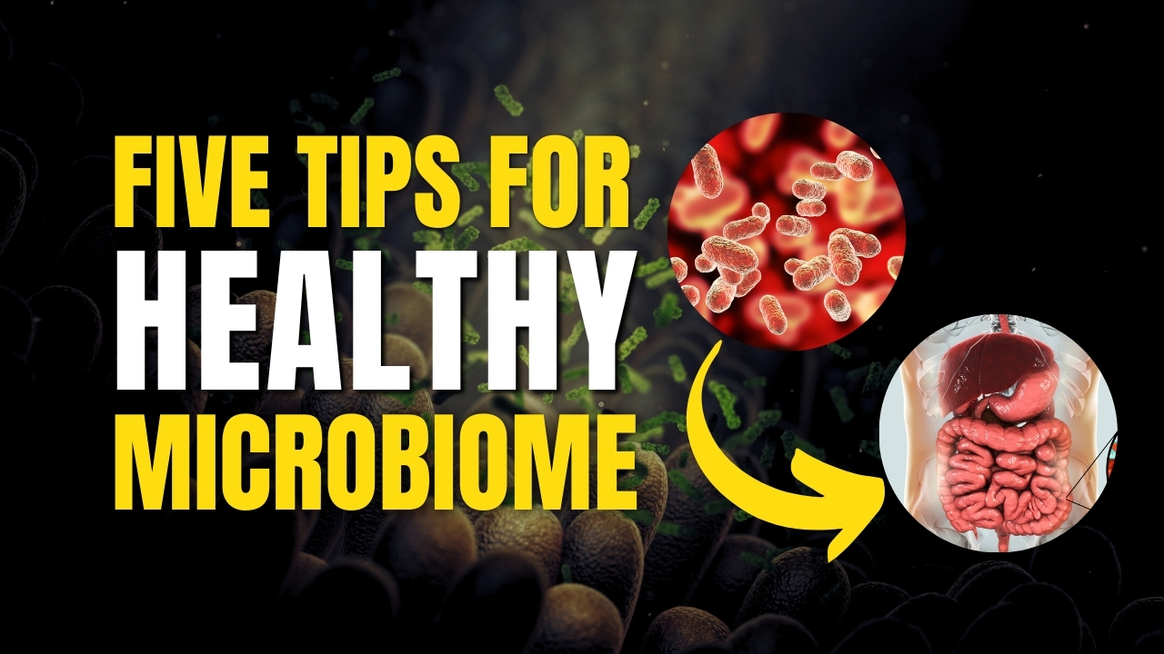 Microbiome Magic | 5 Proven Tips for a Happy, Healthy Gut Garden