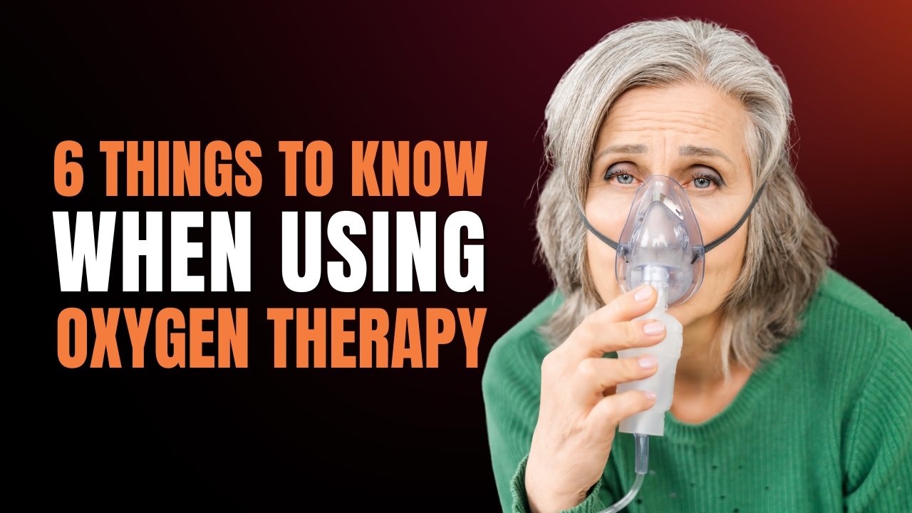 Mastering Oxygen Therapy: Must-know Tips For Device Safety & Beyond!