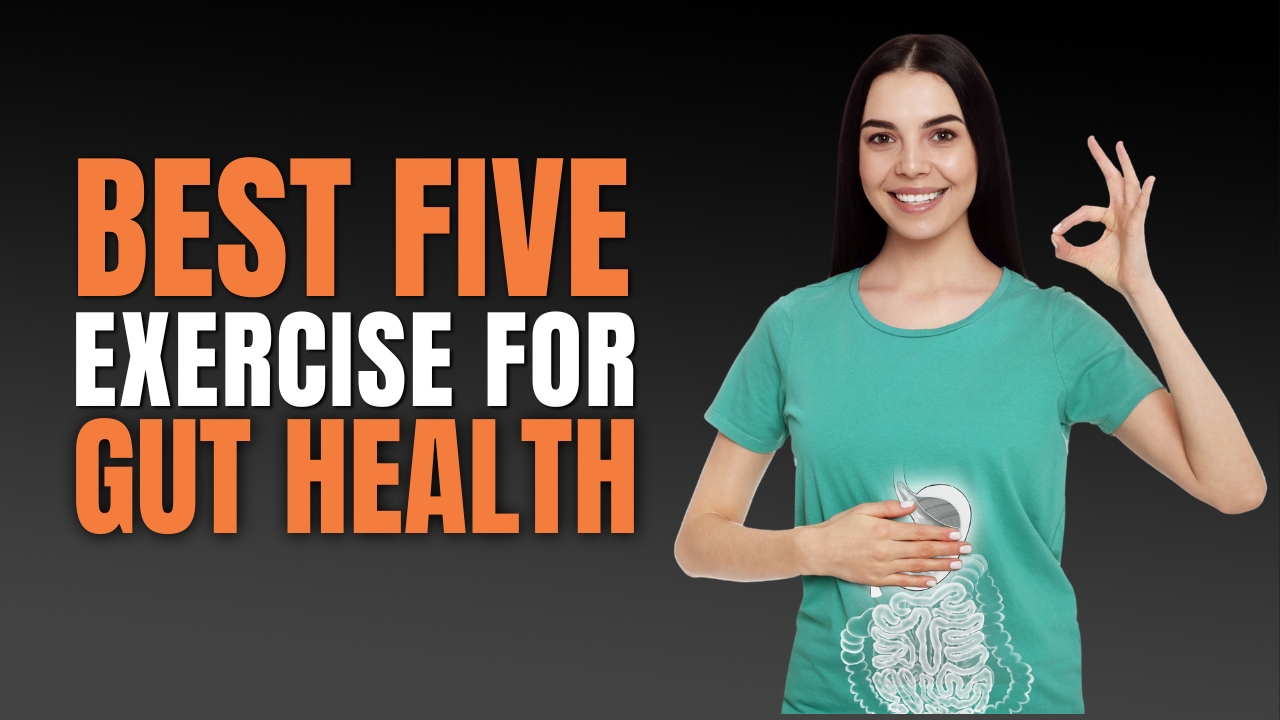 Your Gut Health | Top Exercises for Digestion and Wellness