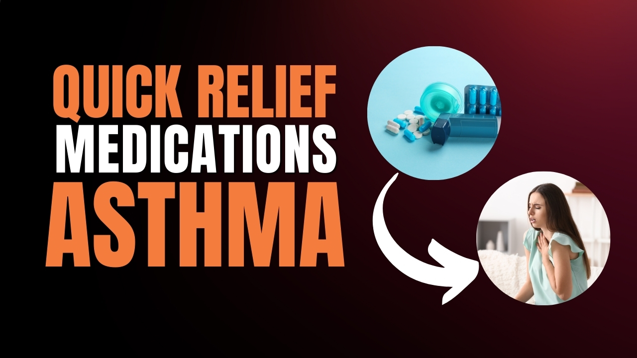 What Are Some Common Quick Relief Medications For Asthma?