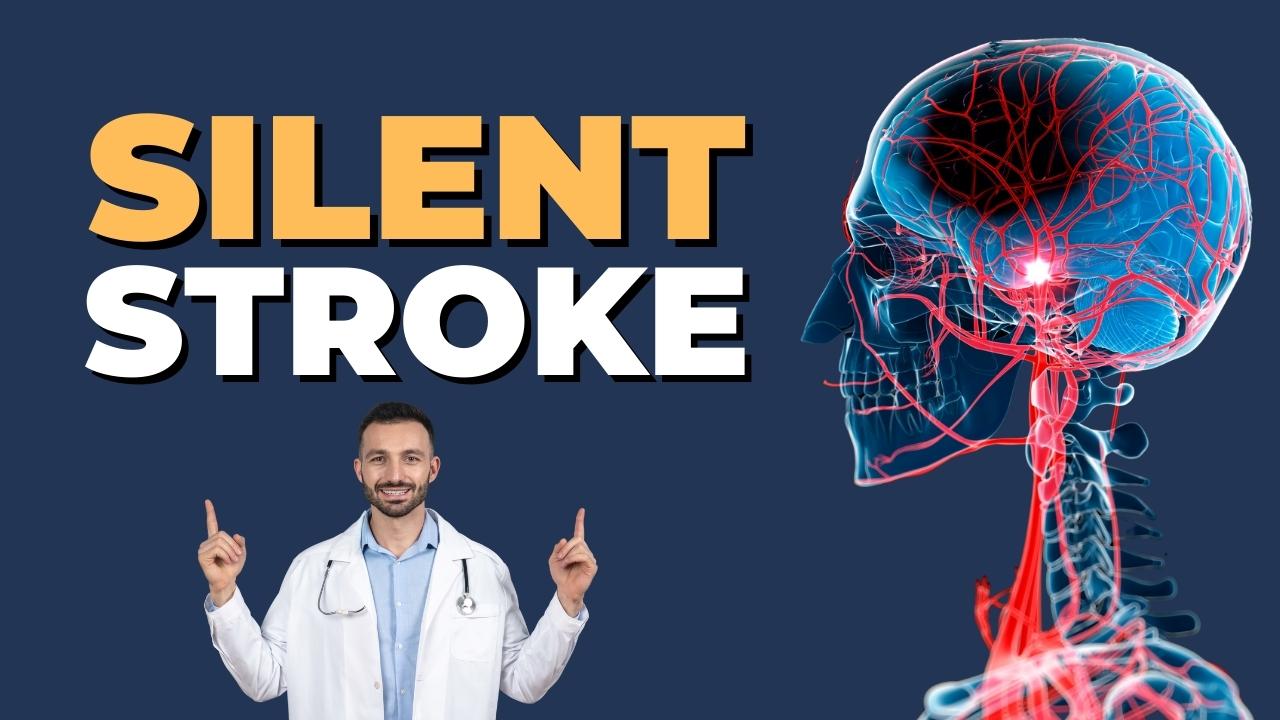 What Are The Signs Of Silent Stroke?