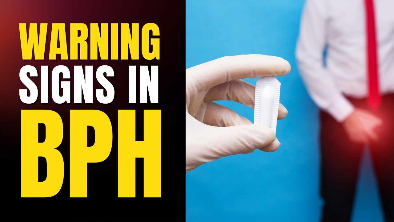 What Are The 5 Warning Signs Of BPH?