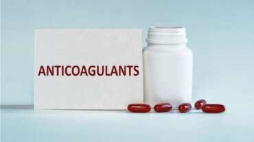 Anticoagulants – Apixaban, Rivaroxaban, Warfarin, and Blood Thinner Medication