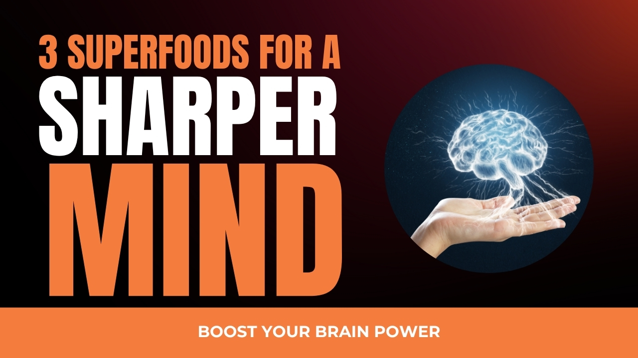 3 Power Foods For Brain