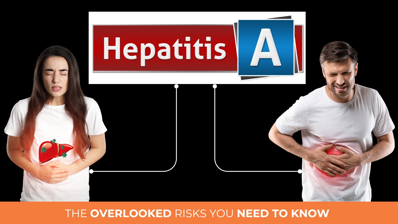 What is Hepatitis A? Symptoms, Risk Factors, and Prevention Tips