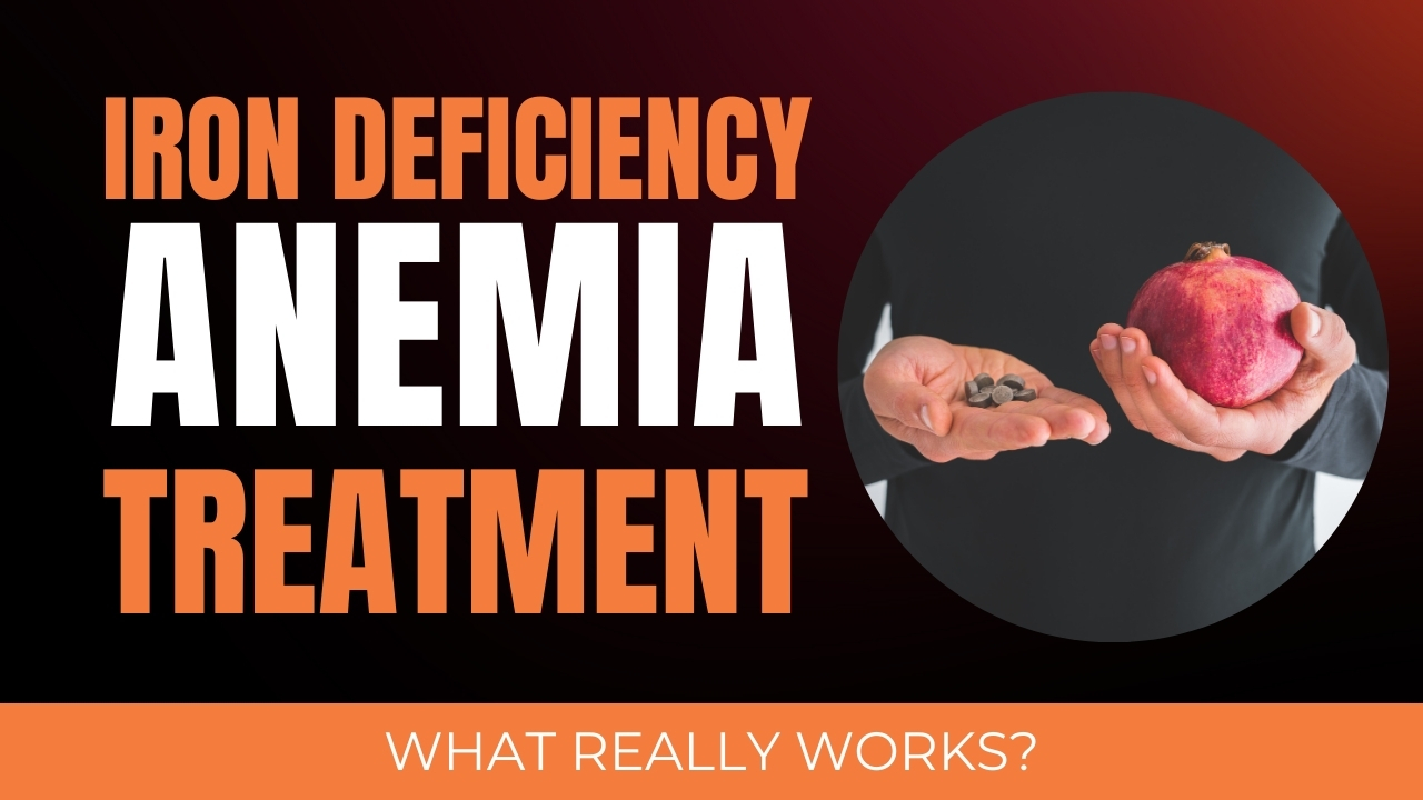 Best Treatments for Iron Deficiency Anemia