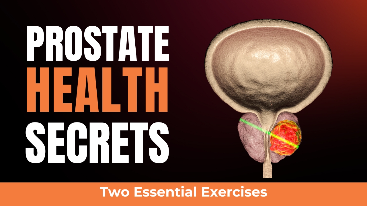 2 Essential Exercises for Prostate Health