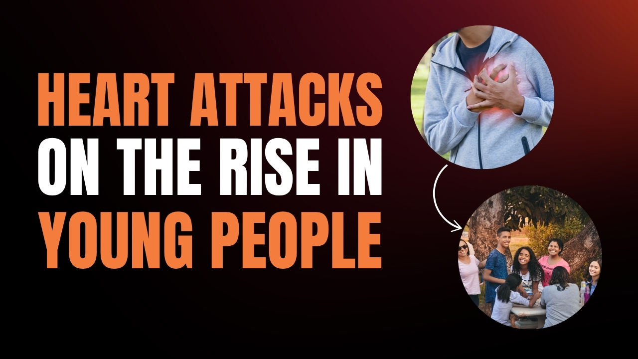 Why Are Young Adults Having Heart Attacks?